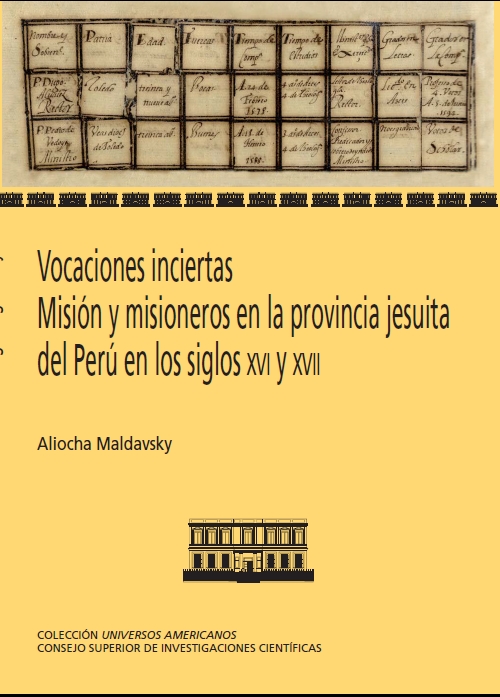 Vocaciones inciertas. Misión y misioneros en la provincia jesuita del Perú en los siglos XVI y XVII